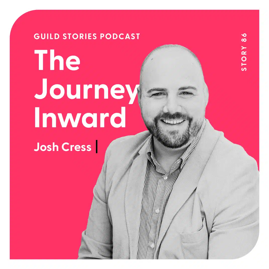 Story 86: The Story Inward with Josh Cress