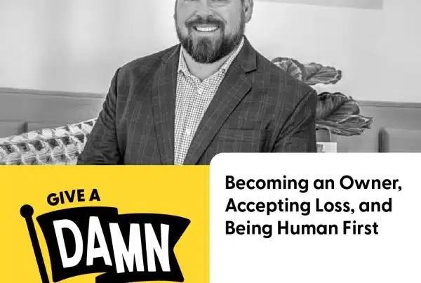 Story 110: Casey Wright on Becoming an Owner, Accepting Loss, and Being Human First